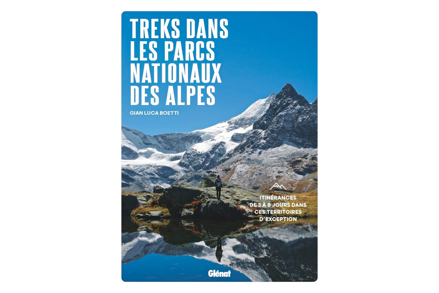 Trek dans les Parcs Nationaux des Alpes