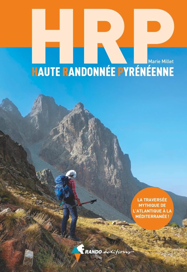 Haute Randonnée Pyrénéenne : le topoguide de la HRP